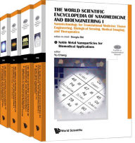 Title: World Scientific Encyclopedia Of Nanomedicine And Bioengineering I, The: Nanotechnology For Translational Medicine: Tissue Engineering, Biological Sensing, Medical Imaging, And Therapeutics (A 4-volume Set), Author: World Scientific