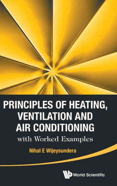 Principles Of Heating, Ventilation And Air Conditioning With Worked Examples