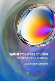 English books for download Optical Properties of Solids: An Introductory Textbook 9789814669061 by Kitsakorn Locharoenrat English version