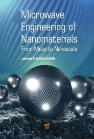 Free ebook format download Microwave Engineering of Nanomaterials: From Meso to Nanoscale English version 9789814669429