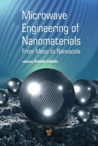 Download free pdf books for ipad Microwave Engineering of Nanomaterials: From Meso to Nanoscale by Erwann Guenin 9789814669429  in English