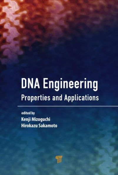 DNA Engineering: Properties and Applications / Edition 1