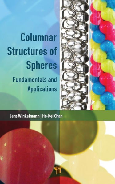 Columnar Structures of Spheres: Fundamentals and Applications