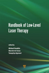 Title: Handbook of Low-Level Laser Therapy / Edition 1, Author: Michael R. Hamblin