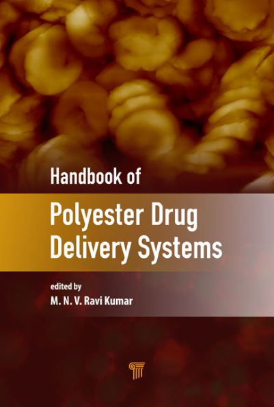 Handbook of Polyester Drug Delivery Systems / Edition 1