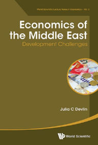Title: ECONOMICS OF THE MIDDLE EAST: DEVELOPMENT CHALLENGES: Development Challenges, Author: Julia C Devlin