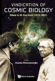 Title: Vindication Of Cosmic Biology: Tribute To Sir Fred Hoyle (1915-2001), Author: Nalin Chandra Wickramasinghe