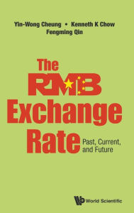 Title: Rmb Exchange Rate, The: Past, Current, And Future, Author: Yin-wong Cheung