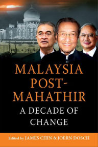 Download epub books for free Malaysia Post-Mahathir: A Decade of Change (English literature) by Prof. James Chin DJVU PDF MOBI 9789814677165