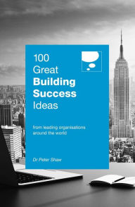 Title: 100 Great Building Success Ideas, Author: Bethany A Teachman PhD