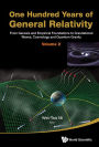 One Hundred Years Of General Relativity: From Genesis And Empirical Foundations To Gravitational Waves, Cosmology And Quantum Gravity - Volume 2