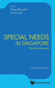 Title: Special Needs In Singapore: Trends And Issues, Author: Meng Ee Wong
