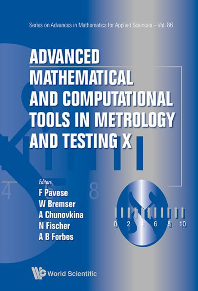 Advanced Mathematical And Computational Tools In Metrology And Testing X