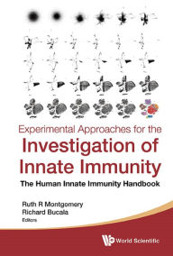 Title: EXPERIMENTAL APPROACHES FOR INVESTIGATION OF INNATE IMMUNITY: The Human Innate Immunity Handbook, Author: Richard Bucala