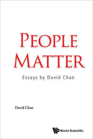 Title: PEOPLE MATTER:ESSAYS BY DAVID CHAN: Essays by David Chan, Author: David Chan