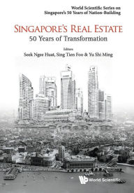 Title: Singapore's Real Estate: 50 Years Of Transformation, Author: Tien Foo Sing