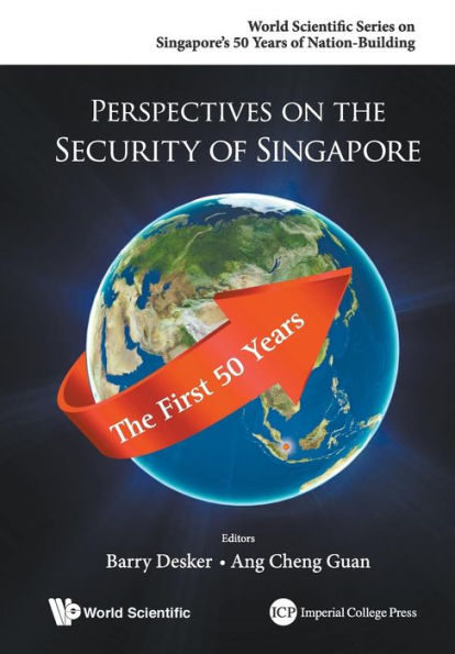 Perspectives On The Security Of Singapore: First 50 Years