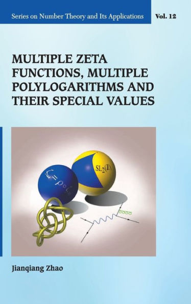 Multiple Zeta Functions, Multiple Polylogarithms And Their Special Values