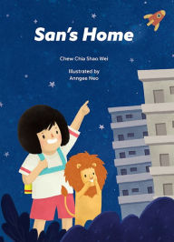 Title: SAN'S HOME, Author: Shao Wei Chew Chia