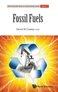 Title: Fossil Fuels: Current Status And Future Directions, Author: Gerard M Crawley