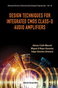 Title: Design Techniques For Integrated Cmos Class-d Audio Amplifiers, Author: Adrian Israel Colli-menchi