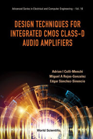 Title: DESIGN TECHNIQUES INTEGRATED CMOS CLASS-D AUDIO AMPLIFIERS, Author: Adrian Israel Colli-menchi
