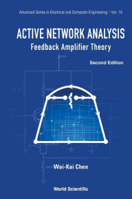 Title: Active Network Analysis: Feedback Amplifier Theory (Second Edition), Author: Wai-kai Chen