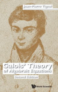 Title: Galois' Theory Of Algebraic Equations (Second Edition), Author: Jean-pierre Tignol