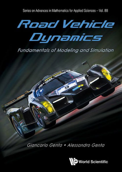 ROAD VEHICLE DYNAMICS: FUNDAMENTALS OF MODELING & SIMULATION: Fundamentals of Modeling and Simulation