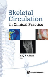 Title: Skeletal Circulation In Clinical Practice, Author: Roy Kenneth Aaron