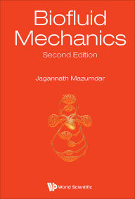 Title: BIOFLUID MECHANICS (2ND ED), Author: Jagannath Mazumdar