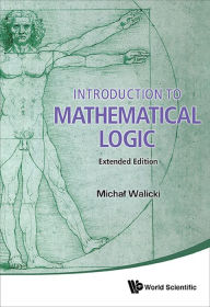Title: INTRO TO MATH LOGIC (EXTEND ED): Extended Edition, Author: Michal Walicki