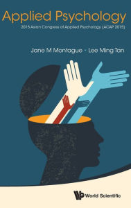 Title: Applied Psychology - Proceedings Of The 2015 Asian Congress (Acap 2015), Author: Jane M Montague