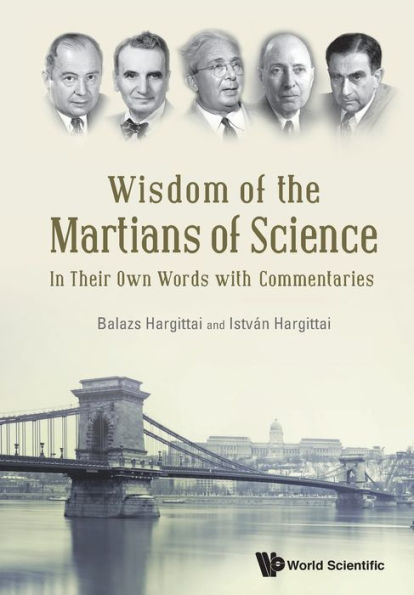 Wisdom Of The Martians Science: Their Own Words With Commentaries