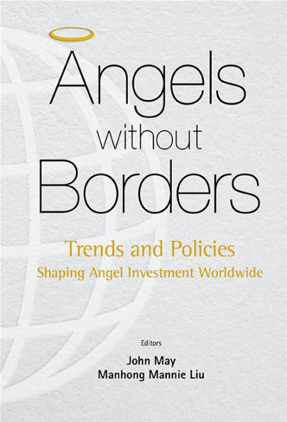 Angels Without Borders: Trends And Policies Shaping Angel Investment Worldwide