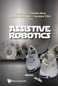 Title: Assistive Robotics - Proceedings Of The 18th International Conference On Clawar 2015, Author: Mohammad Osman Tokhi