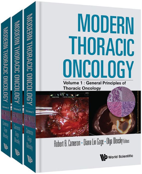 MODERN THORACIC ONCOLOGY (3V): (In 3 Volumes)Volume 1: General Principles of Thoracic OncologyVolume 2: Trachea, Lung, and PleuraVolume 3: Esophagus, Mediastinum, Chest Wall, and Diaphragm