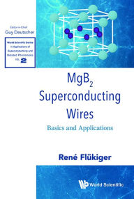 Title: Mgb2 Superconducting Wires: Basics And Applications, Author: Rene Flukiger