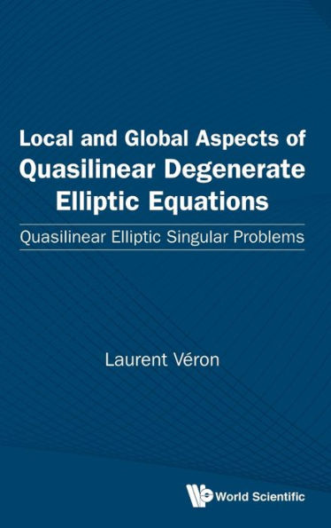 Local And Global Aspects Of Quasilinear Degenerate Elliptic Equations: Quasilinear Elliptic Singular Problems