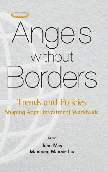 Angels Without Borders: Trends And Policies Shaping Angel Investment Worldwide