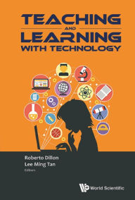 Title: TEACHING AND LEARNING WITH TECHNOLOGY: Proceedings of the 2015 Global Conference on Teaching and Learning with Technology (CTLT), Author: Roberto Dillon