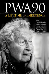 Title: PWA90: A LIFETIME OF EMERGENCE, Author: Piers Coleman