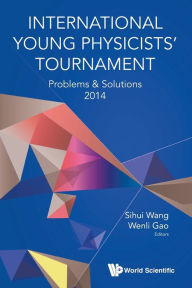 Title: International Young Physicists' Tournament: Problems & Solutions 2014, Author: Sihui Wang