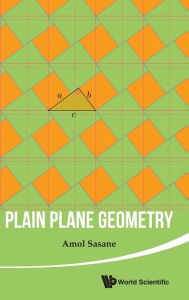 Title: Plain Plane Geometry, Author: Amol Sasane