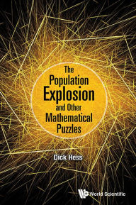 Title: The Population Explosion And Other Mathematical Puzzles, Author: Richard I Hess