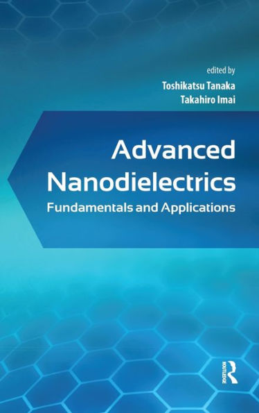Advanced Nanodielectrics: Fundamentals and Applications