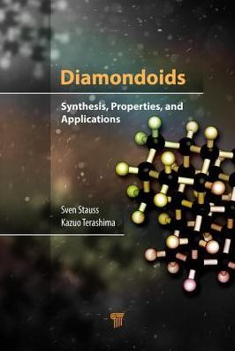 Diamondoids: Synthesis, Properties, and Applications / Edition 1