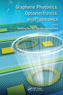 Graphene Photonics, Optoelectronics, and Plasmonics