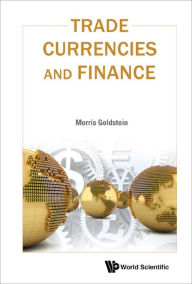 Title: TRADE, CURRENCIES, AND FINANCE: 0, Author: Morris Goldstein