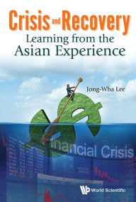 Title: Crisis And Recovery: Learning From The Asian Experience, Author: Jong-wha Lee